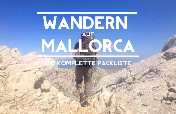 Komplette Packliste zum Wandern auf Mallorca